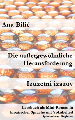  Ana Bilic - Die außergewöhnliche Herausforderung / Izuzetni izazov - Kroatisch-leicht.com.