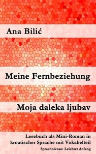  Ana Bilic - Meine Fernbeziehung / Moja daleka ljubav - Kroatisch-leicht.com.