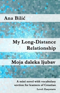  Ana Bilic - My Long-Distance Relationship / Moja daleka ljubav - Croatian Made Easy.