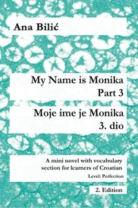 My Name Is Monika - Part 3 / Moje ime je Monika - 3. dio