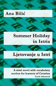  Ana Bilic - Summer Holiday in Istria / Ljetovanje u Istri - Croatian Made Easy.