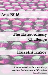  Ana Bilic - The Extraordinary Challenge / Izuzetni izazov - Croatian Made Easy.