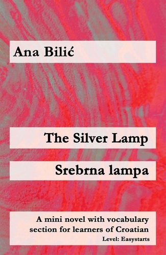  Ana Bilic - The Silver Lamp / Srebrna lampa - Croatian Made Easy.