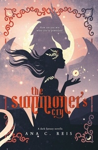  Ana C. Reis - The Summoner's Cry - The Last Summoner, #1.