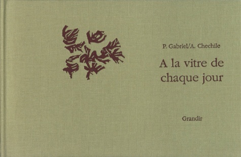 Ana Chechile et Pierre Gabriel - A La Vitre De Chaque Jour.
