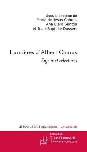 Lumières d'Albert Camus. Enjeux et relectures