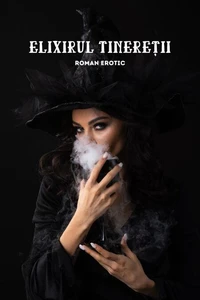 Elixirul Tinereții (Roman Erotic)