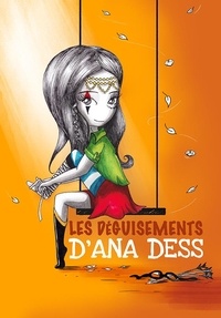 Ana Dess - Les déguisements d'Ana Dess.
