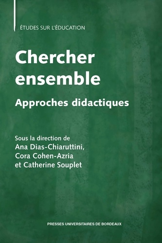 Ana Dias-Chiaruttini et Cora Cohen-Azria - Chercher ensemble - Approches didactiques.