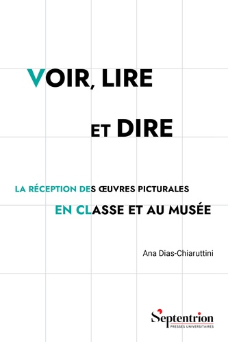 Voir, lire et dire. La réception des oeuvres picturales en classe et au musée