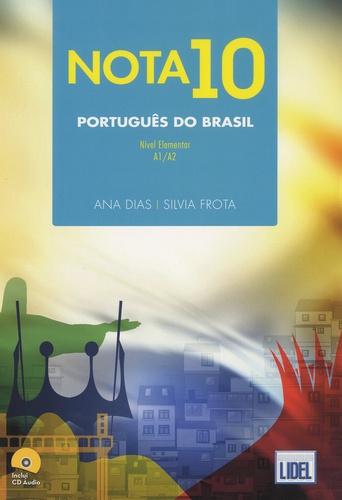 Ana Dias et Silvia Frota - Nota 10 Português do Brasil - Nivel elementar A1/A2. 1 CD audio
