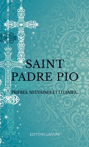 Ana Dos Santos - Saint Padre Pio - Prières, neuvaines et litanies.