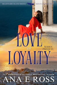 Love or Loyalty: Billionaire Island Brides Series Prequel