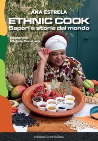 Ana Estrela - Ethnic cook - Sapori e storie dal mondo.