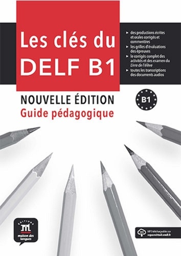Les clés du DELF B1. Guide pédagogique  Edition 2018