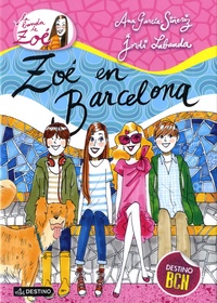 Ana Garcia-Sineriz et Jordi Labanda - La banda de Zoé Tome 7 : Zoé en Barcelona.