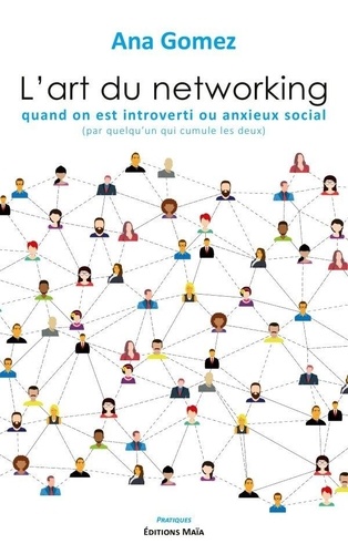 L’art du networking quand on est introverti ou anxieux social (par quelqu’un qui cumule les deux)
