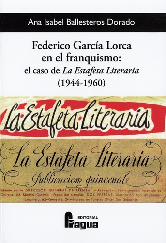 Federico García Lorca en el franquismo. El caso de La Estafeta Literaria (1944-1960)