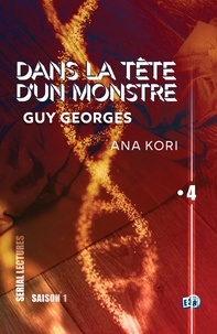 Ana Kori - Guy Georges - Dans la tête d'un monstre.