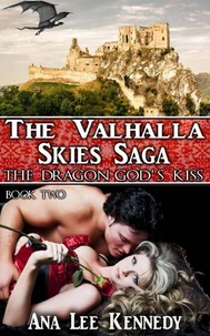 The Dragon God's Kiss - Book Two of The Valhalla Skies Saga