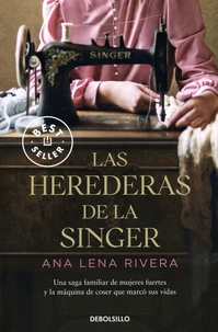 Ana Lena Rivera - Las herederas de la Singer.
