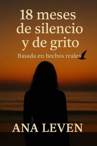 18 meses –  de silencio y  de gritos