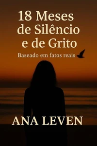 18 meses – silêncio e gritos