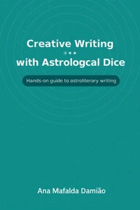 Creative Writing with Astrological Dice - Hands-on guide to astroliteray writing