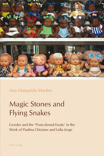 Ana margarida Dias martins - Magic Stones and Flying Snakes - Gender and the ‘Postcolonial Exotic’ in the Work of Paulina Chiziane and Lídia Jorge.