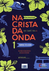 Ana Maria Bayan Ferreira et Helena José Bayan - Na crista da onda 1 A1 - Pack 2 volumes : Manual do aluno + Caderno de exercicios.