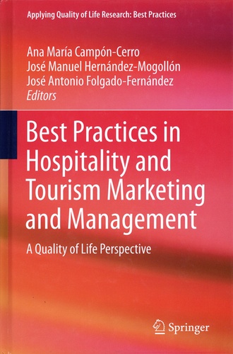 Best Practices in Hospitality and Tourism Marketing and Management. A Quality of Life Perspective