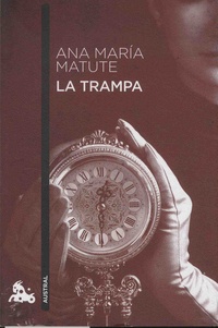 Ana María Matute - La trampa.