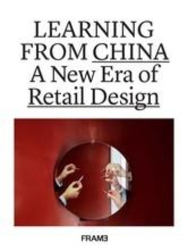 Ana Martins - Learning from China - A new era of retail design.