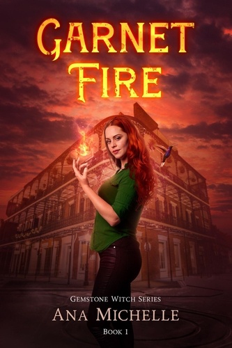  Ana Michelle - Garnet Fire - Gemstone Witch, #1.