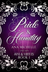  Ana Michelle - Pride &amp; Humility - Sins &amp; Virtues, #1.