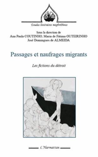Passages et naufrages migrants. Les fictions du détroit
