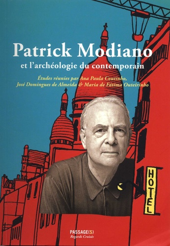 Patrick Modiano et l'archéologie du contemporain
