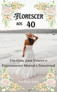 Florescer aos 40