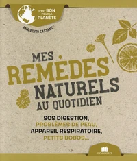 Mes remèdes naturels au quotidien