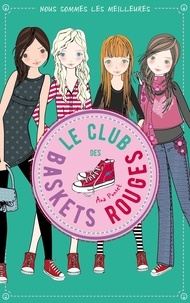 Ana Punset - Le club des baskets rouges Tome 4 : Nous sommes les meilleures !.