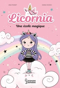 Ana Punset - Licornia - Une école magique.