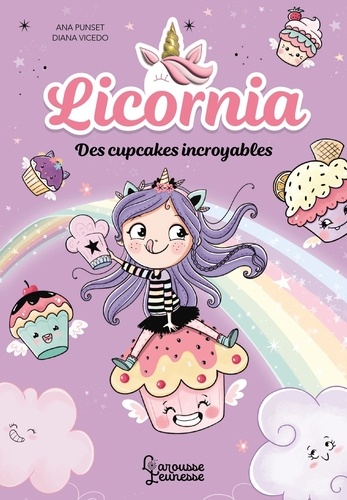 Ana Punset et Diana Vicedo - Licornia - Des cupcakes incroyables.