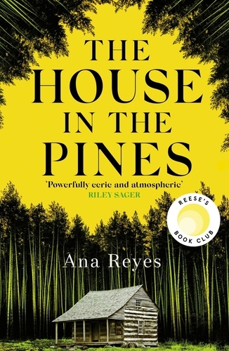 The House in the Pines. A Reese Witherspoon Book Club Pick and New York Times bestseller - a twisty thriller that will have you reading through the night