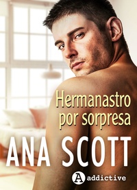 Ana Scott - Hermanastro por sorpresa.