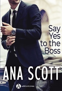 Ana Scott - Say Yes to the Boss.
