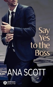 Ana Scott - Say yes to the Boss.