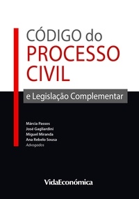 Ana Sousa, Márcia Passos, Migu Gagliardini - Código Processo Civil e Legislação complementar.