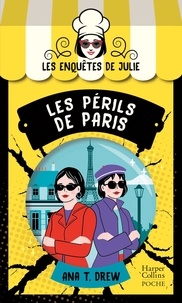 Ana T. Drew - Les enquêtes de Julie  : Les périls de Paris.