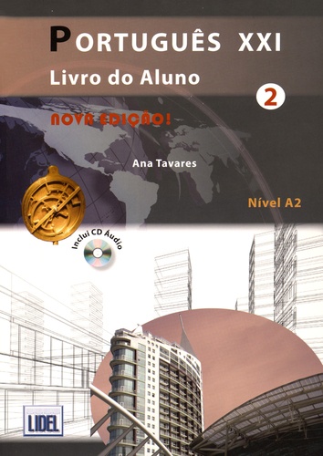 Ana Tavares - Português XXI 2 Nivel A2 - 2 volumes : Livro do aluno + Caderno de exercicios. 1 CD audio