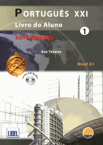 Ana Tavares - Português XXI Nivel A1 - Livro do aluno 1. 1 CD audio